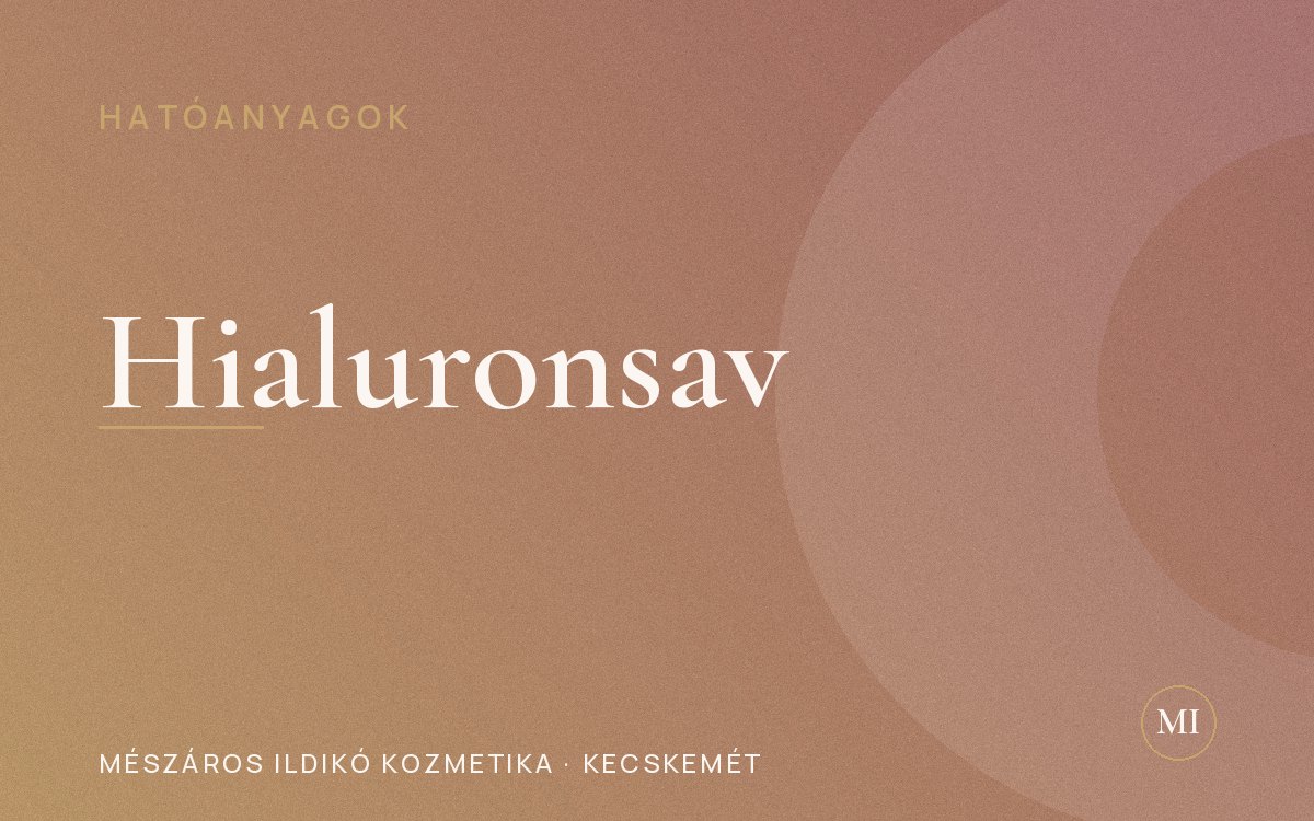 Hialuronsav: a bőr vízmegkötő csodája