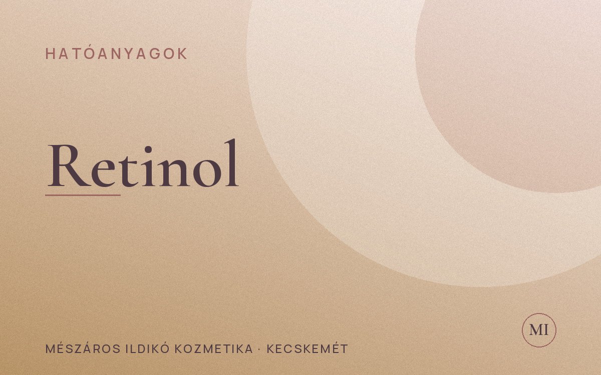 Retinol: hogyan használd okosan és biztonságosan?